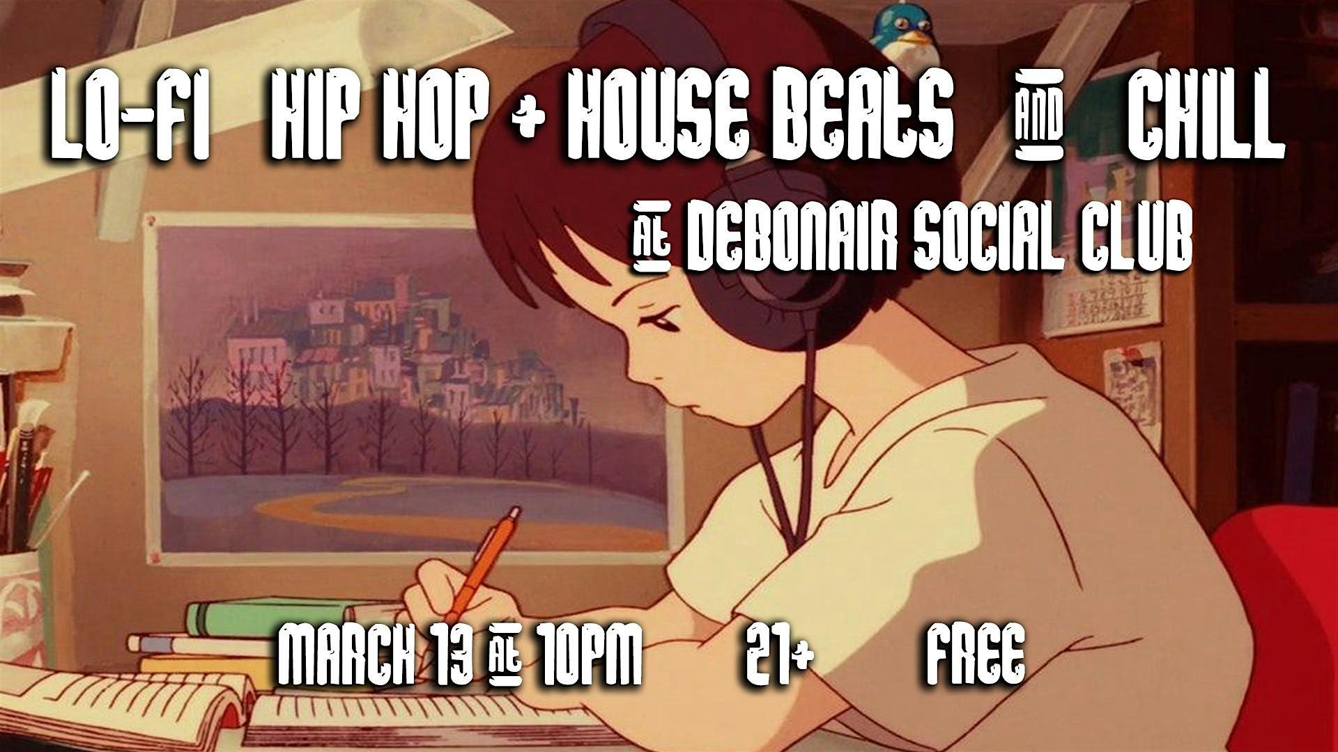 Lo Fi Hip Hop House Beats Chill Debonair Social Club Tickets