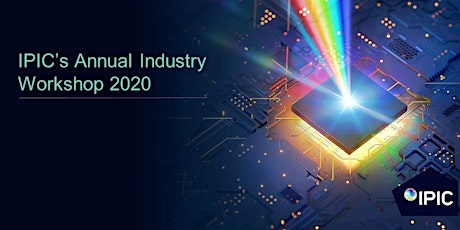 IPIC 2020 Industry Workshop – ‘Photonics 4 European Products of the Future Workshop’  primary image