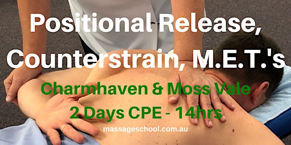 Treat with Positional Release, Counterstrain & M.E.T.'s - Moss Vale - CPE Event (14hrs)