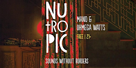 NuTropic with mano & Ohmega Watts primary image