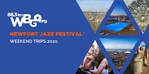 Newport Jazz Festival 2020: WBGO Weekend Package