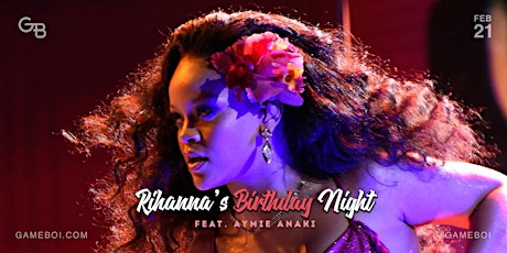 GAMEBOI® LA Presents Rihanna's Birthday Night [02.21] primary image