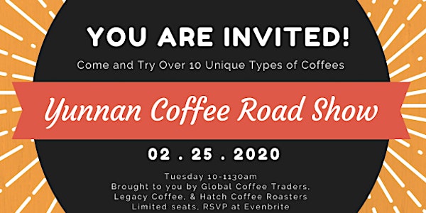 YUNNAN COFFEE ROAD SHOW TUESDAY FEBRUARY 25th 10am