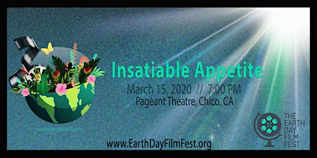 The Earth Day Film Festival: "Insatiable Appetite"