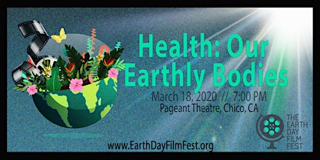 The Earth Day Film Festival: "Health: Our Earthly Bodies"