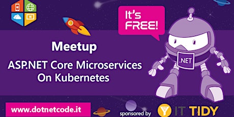Immagine principale di ASP.NET Core Microservices On Kubernetes - Meetup #AperiTech di DotNetCode 