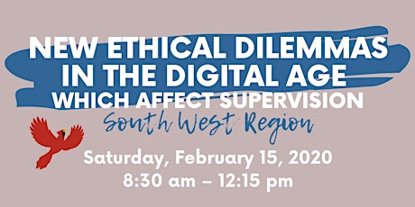 New Ethical Dilemmas in the Digital Age Which Affect Supervision-South West primary image