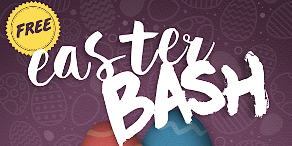 FREE Easter Bash (Port Coquitlam)