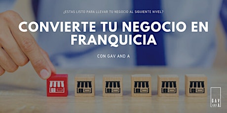 Imagen principal de CONVIERTE TU NEGOCIO EN FRANQUICIA
