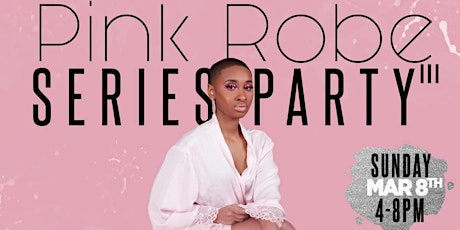 Pink Robe Series Party III