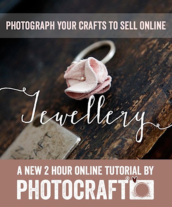 Photographing Jewellery for selling online - 2 hr Online Tutorial LIVE