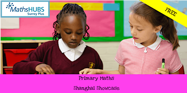 FREE Primary Maths Shanghai Showcase