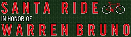 10th Annual Santa Ride in Honor of Warren Bruno primary image
