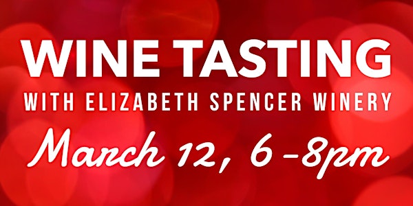 Elizabeth Spencer Wine Tasting
