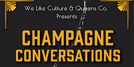 Champagne Conversations: Celebrating Love, Culture and Black History primary image