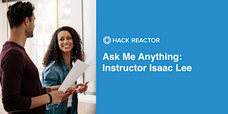 Ask Me Anything: Instructor Isaac Lee primary image