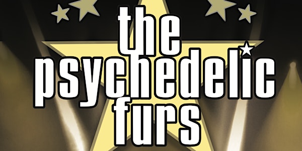 The Psychedelic Furs with Elettrodomestico (CANCELLED)