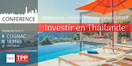 Image principale de Cognac - Conférence: Immobilier et Vie en Thaïlande