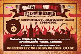 2015 Chicago Winter Whiskey Wine and Swine - BBQ Pig Roast, Whiskey and Wine Tasting Festival primary image