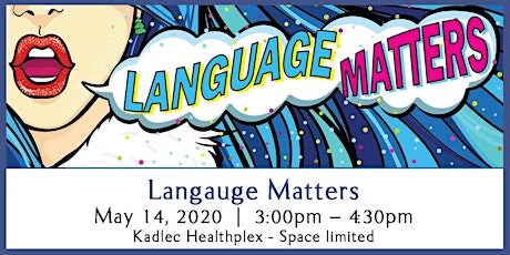  COMMUNITY HEALTH PROGRAM - Language Matters with Kimberly A. Starr  May 14, 2020 - Kadlec Healthplex primary image