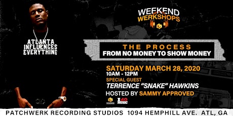 Primaire afbeelding van Weekend Werkshop: From No Money To Show Money w/Terrence "Snake" Hawkins