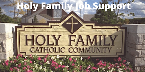 Holy Family Job Support Meeting -- Feb 15, 2020