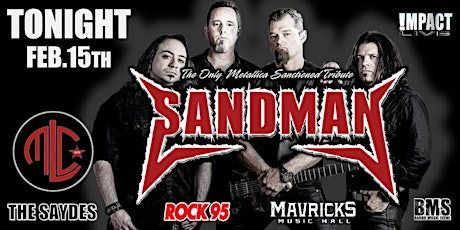 SANDMAN, The Only Metallica Sanctioned Tribute Worldwide w/ MLC & SAYDES