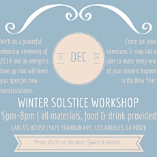 Winter Solstice Workshop - Release 2014 For A Fresh Start & Map Out Your 2015! primary image
