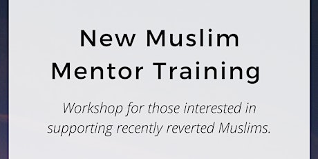 New Muslim Mentor Training Workshop primary image