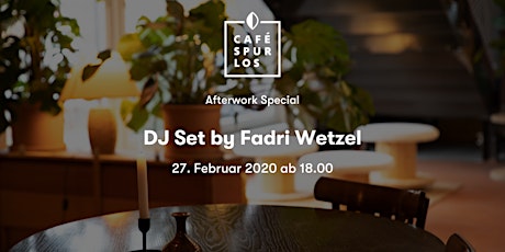 Hauptbild für AFTERWORK SPECIAL: DJ Set von Fadri Wetzel