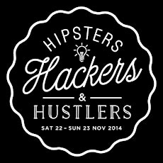 Hipsters Hackers & Hustlers primary image