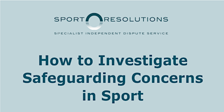 How to Investigate Safeguarding Concerns in Sport primary image