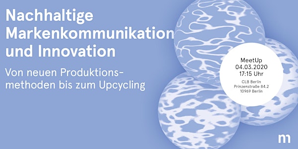 MeetUp: Nachhaltige Markenkommunikation und Innovation