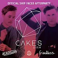 Cakes (Ship Faced Afterparty) primary image