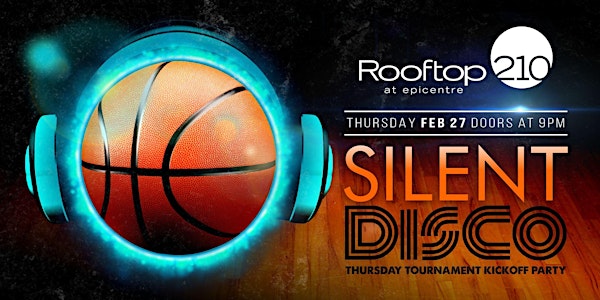 SILENT DISCO - Thursday Night Tournament Week Kickoff Party 