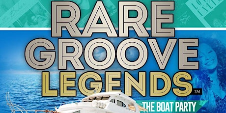 Rare Groove  Legends  Boat Party primary image