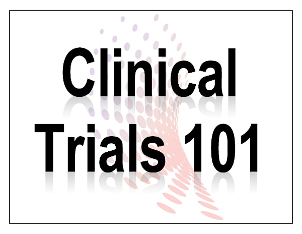 Clinical Trials 101