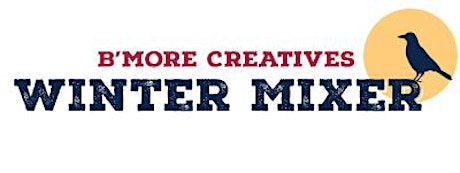 B'More Creatives Winter Mixer primary image