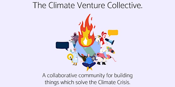 The Climate Venture Collective: Collaborating to solve the Climate Crisis