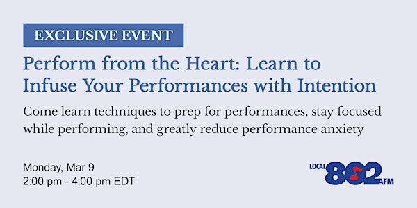 Perform from the Heart: Learn to Infuse Your Performances with Intention