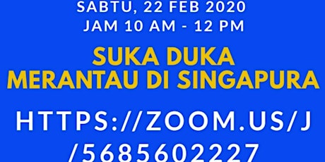 Suka Duka Merantau di Singapura (Forum Group Discussion) ONLINE primary image