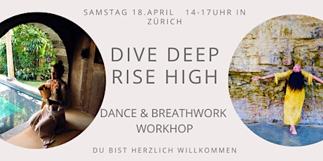 Hauptbild für DIVE DEEP - RISE HIGH (Zürich)