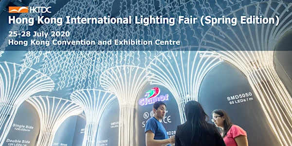 HKTDC Hong Kong International Lighting Fair (Spring Edition)
