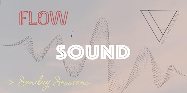 Flow + Sound : Sunday Sessions