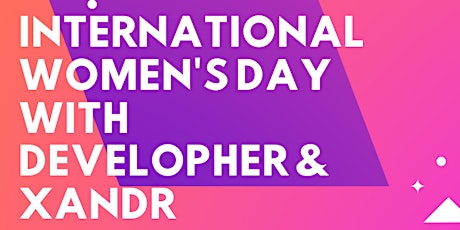 *POSTPONED* : Celebrating International Women's Day with DevelopHer & Xandr primary image