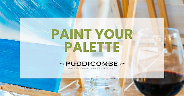 Image principale de Paint Your Palette - Puddicombe Paint & Wine Afternoon