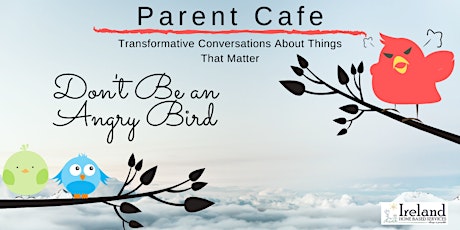 Parent Cafe - Don't Be an Angry Bird primary image