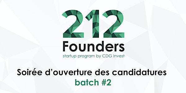 212 Founders batch #2 | Soirée d'ouverture des candidatures entrepreneurs