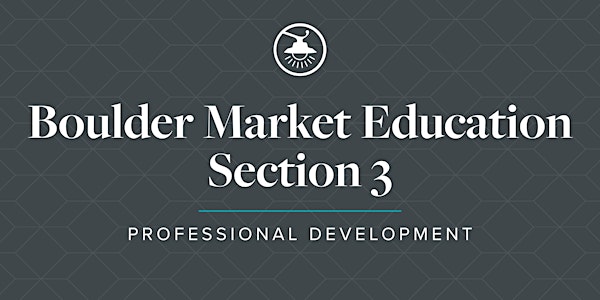 Boulder Market Education, Section 3 - March 2020