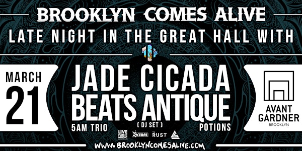 Jade Cicada, Beats Antique (DJ Set), 5AM Trio & Potions [BCA Late-Night]